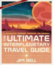The Ultimate Interplanetary Travel Guide: A Futuristic Journey Through th - GOOD