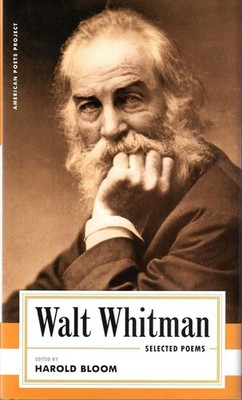 Walt Whitman: Selected Poems: (American Poets Project #4) by Walt Whitman (Engli