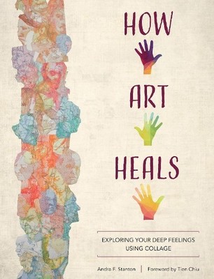 Andra F. Stanton How Art Heals (Taschenbuch)