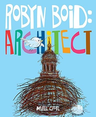 Robyn Boid: Architect, Coote, Maree
