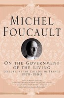 On The Government Of The Living Lectures At The CollèGe De France, 1979-1980