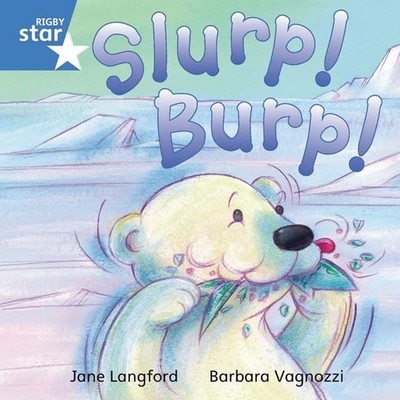 Rigby Star Independent Blue Reader 7 Slurp! Burp by Vagnozzi, Barbara 0433029633