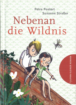 Nebenan die Wildnis von Petra Postert (2016, Gebundene Ausgabe)