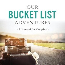 Our Bucket List Adventures: A Journal for Couples - Paperback - VERY GOOD