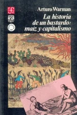 La Historia de Un Bastardo: Ma-Z y Capitalismo by Warman, Arturo