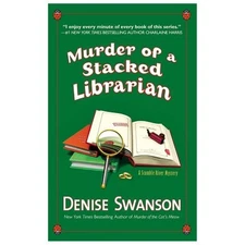 Murder of a Stacked Librarian: A Scumble River Mystery by Swanson, Denise