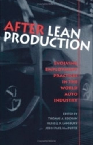 After Lean Production – Evolving Employment Practices in the World Auto Industr…