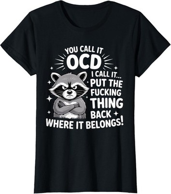 Raccoon OCD I Just Want Things In Place Funny Ladies' Crewneck T-Shirt