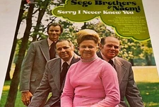 Sego Brothers And Naomi Sorry I Never Knew You Southern Gospel Music LP 22S