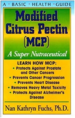 Modified Citrus Pectin MCP : A Super Nutraceutical Nan Kathryn Fu