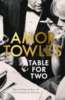 Amor Towles - Table For Two - Hardback - G245Z