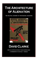 The Architecture Of Alienation | Political Economy Of Professional Education
