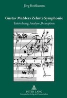 Gustav Mahlers Zehnte Symphonie JöRg Rothkamm