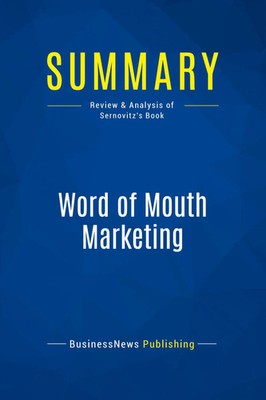 Summary: Word of Mouth Marketing Review and Analysis of Sernovitz's Book Buch