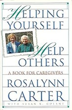 Helping Yourself Help Others Hardcover Rosalynn Carter