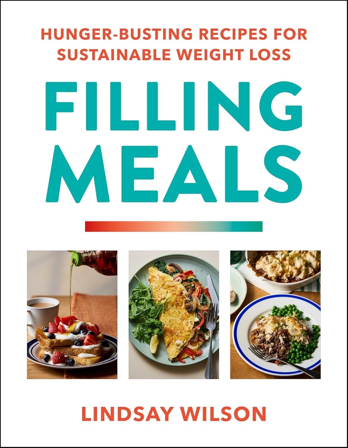 Filling Meals: 100 simple hunger-busting recipes weight loss | Hardcover 15 Jan