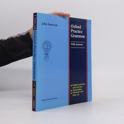 Oxford Practice Grammar : With Answers  |  John Eastwood