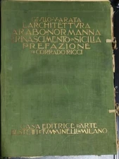 Arata G., Norman Arab Architecture and the Renaissance in Sicily Milan 1914