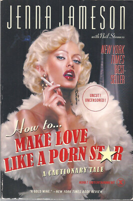 How To Make Love Like A Porn Star by Jenna Jameson