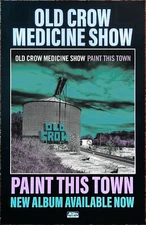 OLD CROW MEDICINE SHOW Paint This Town Ltd Ed RARE Tour Poster! Alt Country Folk