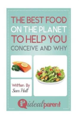 The Best Food On The Planet To Help You Conceive And Why: Illustrated, Help...