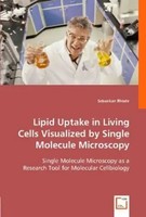 Lipid Uptake In Living Cells Visualized By Single Molecule Microscopy Rhode Buch