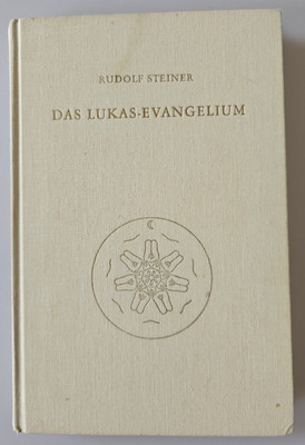 Rudolf Steiner. Das Lukas-Evangelium. Gesamtausgabe GA Band 114 Anthroposophisch