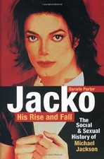 JACKO, HIS RISE AND FALL: THE SOCIAL AND SEXUAL HISTORY OF By Darwin Porter Mint