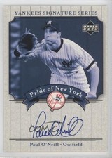 2003 Upper Deck Yankees Signature Series Pride of New York Paul O'Neill Auto 1h1
