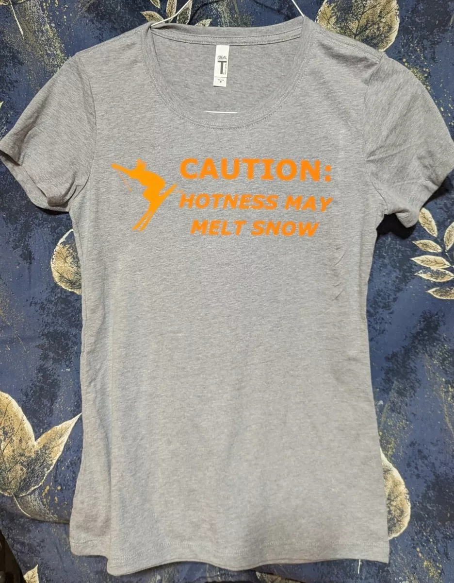 NWOT Ski Girl CAUTION: Hotness May Melt Snow T-shirt Grey w/Mixed