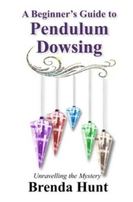 A Beginners Guide to Pendulum Dowsing - Paperback By Hunt, Brenda - VERY GOOD