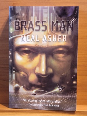 Brass Man by Neal Asher (2007, Perfect) Trade Sized PB Brand New