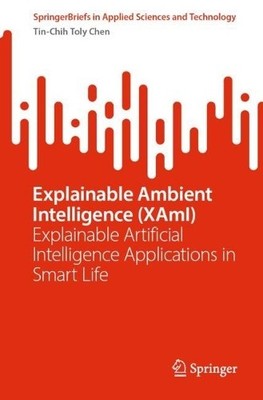 Explainable Ambient Intelligence (XAmI) - 9783031549342
