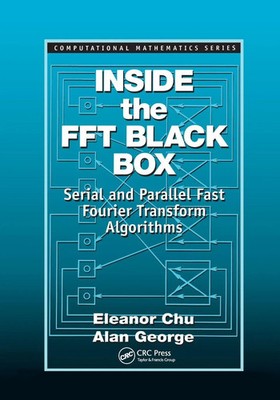 Inside the FFT Black Box | Serial and Parallel Fast Fourier Transform Algorithms