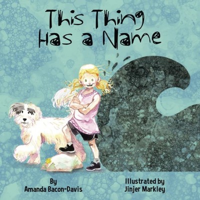 This Thing Has A Name - Bacon-Davis, Amanda|Markley, Jinjer - Good - See con...
