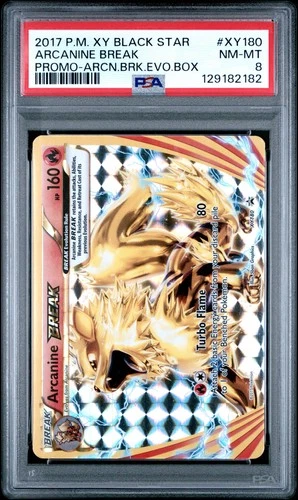 2017 POKEMON XY BLACK STAR PROMOS ARCANINE BREAK #XY180 PSA 8 NM #129182182