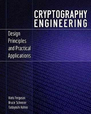 Cryptography Engineering: Design Principles and Practical Applications by Niels