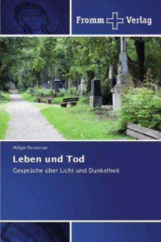 Thumbnail - Leben Und Tod Gespräche Über Licht Und Dunkelheit 4863