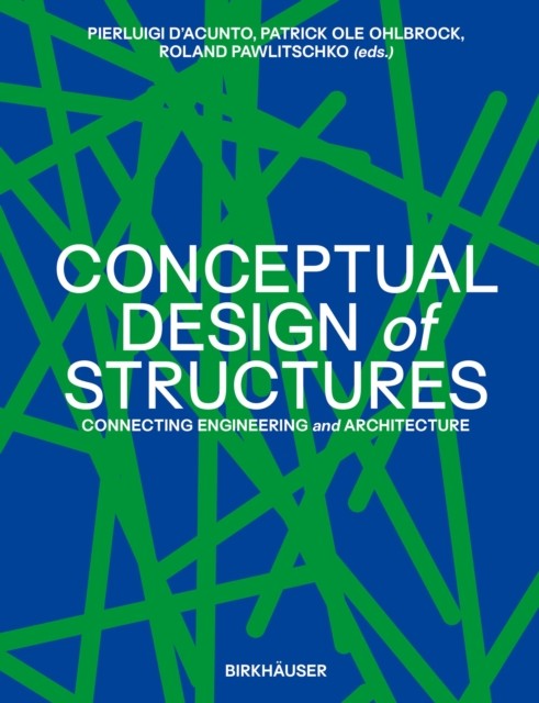 Conceptual Design of Structures  Connecting  by Pierluigi D`acunto HARDBACK - Image 3