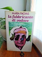 LA FABBRICANTE DI VEDOVE, Maria Fagyas, Romanzo, 1979