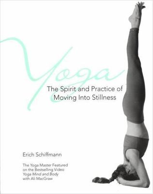Yoga: The Spirit and Practice of Moving- 0671534807, Erich Schiffmann, paperback