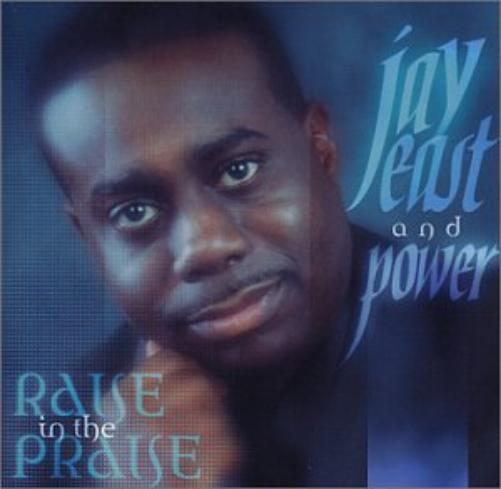 Jay East & Power Raise in the Praise (CD)
