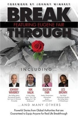 Break Through Featuring Eugene Fair: Powerful Stories from Global Authorities th