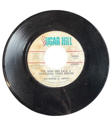 RAYMOND A. SMITH- Love Gets Sweeter / I've Seen Her Face A Thousand Times Before
