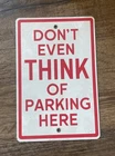 VINTAGE ANDE ROONEY STYLE PORCELAIN ENAMEL SIGN DON'T EVEN THINK OF PARKING HERE