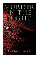 Arthur Gask | Murder In The Night | Taschenbuch | Englisch (2022) | e-artnow