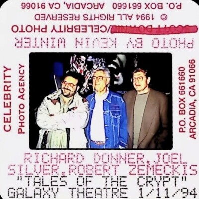 RICHARD DONNER & JOEL SILVER, ROBERT ZEMECKIS ''TALES OF THE CRYPT'' SLIDE P.27.20