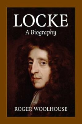 Locke: A Biography by Roger Woolhouse: New