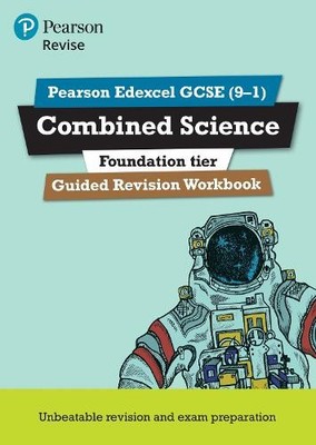 REVISE Edexcel GCSE (9-1) Combined Science Foundation Guided Revision Workbook: 