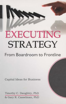 Executing Strategy -  NEW Timothy C. Daug